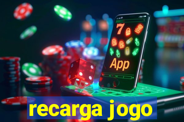 recarga jogo